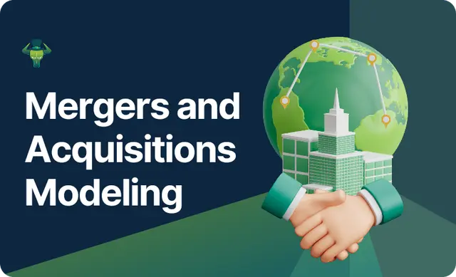 Mergers and Acquisition Modeling (M&A)